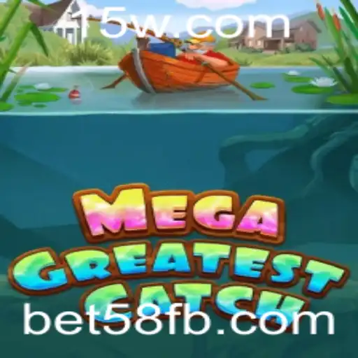 Explorando o Universo de MegaGreatestCatch: Um Jogo Revolucionário com bet58